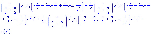 series(binomial(n, (1/2)*n+(1/2)*m)*rho^n*hypergeom([-(1/2)*n-(1/2)*m, -(1/2)*n+(1/2)*m], [-n], 1/rho^2)-((1/2)*binomial(n, (1/2)*n+(1/2)*m)*rho^n*hypergeom([-(1/2)*n-(1/2)*m, -(1/2)*n+(1/2)*m], [-n], 1/rho^2)*m^2)*phi^2+((1/24)*binomial(n, (1/2)*n+(1/2)*m)*rho^n*hypergeom([-(1/2)*n-(1/2)*m, -(1/2)*n+(1/2)*m], [-n], 1/rho^2)*m^4)*phi^4+O(phi^6),phi,6)