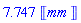 7.747*Units:-Unit('mm')
