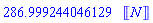 HFloat(286.99924404612904)*Units:-Unit('N')