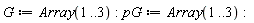 G := Array(1 .. 3):