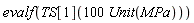 evalf(TS[1](100*Unit(MPa)))