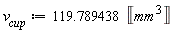 v__cup := 119.789438*Unit('mm'^3)