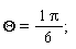 Theta = (1/6)*Pi