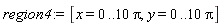 region4 := [x = 0 .. 10*Pi, y = 0 .. 10*Pi]