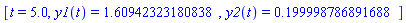 [t = 5.0, y1(t) = 1.60942323180838, y2(t) = .199998786891688]