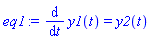 eq1 := diff(y1(t), t) = y2(t)