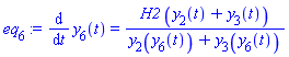 eq[6] := diff(y[6](t), t) = H2*(y[2](t)+y[3](t))/(y[2](y[6](t))+y[3](y[6](t)))