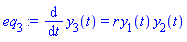 eq[3] := diff(y[3](t), t) = r*y[1](t)*y[2](t)