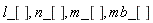 l_[], n_[], m_[], mb_[]