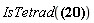 "IsTetrad(?)"
