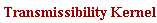 Transmissibility*Kernel