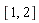 [1, 2]
