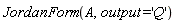 JordanForm(A, output = 'Q')
