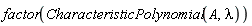 factor(CharacteristicPolynomial(A, lambda))