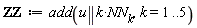 ZZ := add(u || k*NN[k], k = 1 .. 5)