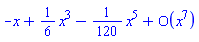 series(-x+(1/6)*x^3-(1/120)*x^5+O(x^7),x,7)