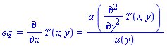 diff(T(x, y), x) = a*(diff(diff(T(x, y), y), y))/u(y)