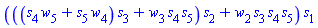 (((s[4]*w[5]+s[5]*w[4])*s[3]+w[3]*s[4]*s[5])*s[2]+w[2]*s[3]*s[4]*s[5])*s[1]