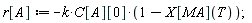 r[A] := -k*C[A][0]*(1-X[MA](T));