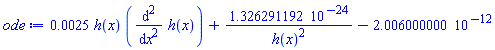 0.25e-2*h(x)*(diff(diff(h(x), x), x))+0.1326291192e-23/h(x)^2-0.2006000000e-11