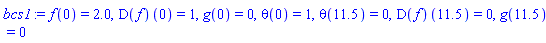 f(0) = 2.0, (D(f))(0) = 1, g(0) = 0, theta(0) = 1, theta(11.5) = 0, (D(f))(11.5) = 0, g(11.5) = 0