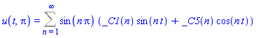 u(t, Pi) = Sum(sin(n*Pi)*(_C1(n)*sin(n*t)+_C5(n)*cos(n*t)), n = 1 .. infinity)