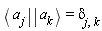 Bra(a, j)*Ket(a, k) = delta[j, k]
