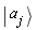 Ket(a, j)