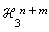 `#msubsup(mi("&Hscr;",fontstyle = "normal"),mn("3"),mrow(mi("n"),mo("&plus;"),mi("m")))`