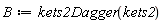 B := kets2*Dagger(kets2)