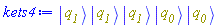 Physics:-`*`(Physics:-Ket(q__1), Physics:-Ket(q__1), Physics:-Ket(q__1), Physics:-Ket(q__0), Physics:-Ket(q__0))