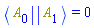 Physics:-`*`(Physics:-Bra(A, 0), Physics:-Ket(A, 1)) = 0