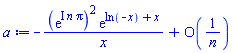 -(exp(I*n*Pi))^2*exp(ln(-x)+x)/x+O(1/n)