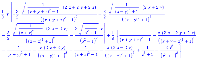 (1/8)*w*{-(3/2)*(1/((x+y+z)^2+1))^(1/2)*(2*x+2*y+2*z)/((x+y+z)^2+1)^2-(3/2)*(1/((x+y)^2+1))^(1/2)*(2*x+2*y)/((x+y)^2+1)^2-(3/2)*(1/((x+z)^2+1))^(1/2)*(2*x+2*z)/((x+z)^2+1)^2-3*(1/(x^2+1))^(1/2)*x/(x^2+1)^2}+(1/8)*{1/((x+y+z)^2+1)-x*(2*x+2*y+2*z)/((x+y+z)^2+1)^2+1/((x+y)^2+1)-x*(2*x+2*y)/((x+y)^2+1)^2+1/((x+z)^2+1)-x*(2*x+2*z)/((x+z)^2+1)^2+1/(x^2+1)-2*x^2/(x^2+1)^2}
