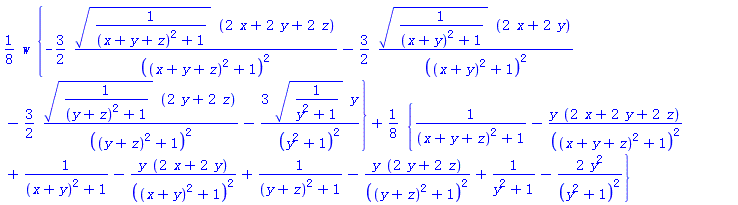 (1/8)*w*{-(3/2)*(1/((x+y+z)^2+1))^(1/2)*(2*x+2*y+2*z)/((x+y+z)^2+1)^2-(3/2)*(1/((x+y)^2+1))^(1/2)*(2*x+2*y)/((x+y)^2+1)^2-(3/2)*(1/((y+z)^2+1))^(1/2)*(2*y+2*z)/((y+z)^2+1)^2-3*(1/(y^2+1))^(1/2)*y/(y^2+1)^2}+(1/8)*{1/((x+y+z)^2+1)-y*(2*x+2*y+2*z)/((x+y+z)^2+1)^2+1/((x+y)^2+1)-y*(2*x+2*y)/((x+y)^2+1)^2+1/((y+z)^2+1)-y*(2*y+2*z)/((y+z)^2+1)^2+1/(y^2+1)-2*y^2/(y^2+1)^2}