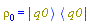 rho[0] = Physics:-`*`(Physics:-Ket(q0), Physics:-Bra(q0))