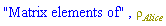 "Matrix elements of", rho__Alice