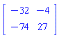 Matrix(2, 2, {(1, 1) = -32, (1, 2) = -4, (2, 1) = -74, (2, 2) = 27})