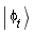 "| phi[t] >"