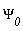 `&Psi;__0`