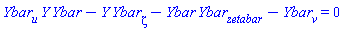 (diff(Ybar(X), u))*Y(X)*Ybar(X)-Y(X)*(diff(Ybar(X), zeta))-Ybar(X)*(diff(Ybar(X), zetabar))-(diff(Ybar(X), v)) = 0