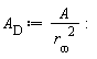 A__D := A/`r__&omega;`^2