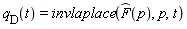 q__D(t) = invlaplace(`#mover(mi("F"),mo("&circ;"))`(p), p, t)