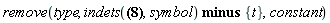 remove(type, `minus`(indets(%limit(exp(-2*Pi*`r__&omega;`^2*((1/2)*ln(4*A/(`r__&omega;`^2*exp(gamma)*C__A))+S)*t/A)/((1/2)*ln(4*A/(`r__&omega;`^2*exp(gamma)*C__A))+S), t = infinity) = limit(exp(-2*Pi*`r__&omega;`^2*((1/2)*ln(4*A/(`r__&omega;`^2*exp(gamma)*C__A))+S)*t/A)/((1/2)*ln(4*A/(`r__&omega;`^2*exp(gamma)*C__A))+S), t = infinity), symbol), {t}), constant)