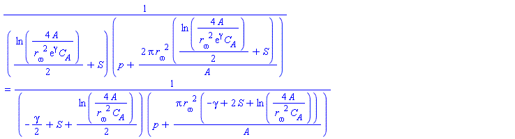 1/(((1/2)*ln(4*A/(`r__&omega;`^2*exp(gamma)*C__A))+S)*(p+2*Pi*`r__&omega;`^2*((1/2)*ln(4*A/(`r__&omega;`^2*exp(gamma)*C__A))+S)/A)) = 1/((-(1/2)*gamma+S+(1/2)*ln(4*A/(`r__&omega;`^2*C__A)))*(p+Pi*`r__&omega;`^2*(-gamma+2*S+ln(4*A/(`r__&omega;`^2*C__A)))/A))