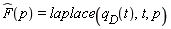`#mover(mi("F"),mo("&circ;"))`(p) = laplace(q__D(t), t, p)