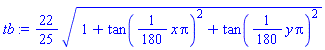 (22/25)*(1+tan((1/180)*x*Pi)^2+tan((1/180)*y*Pi)^2)^(1/2)