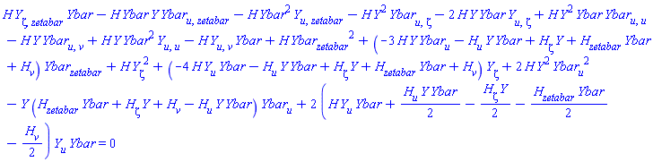 H(X)*(diff(diff(Y(X), zeta), zetabar))*Ybar(X)-H(X)*Ybar(X)*Y(X)*(diff(diff(Ybar(X), u), zetabar))-H(X)*Ybar(X)^2*(diff(diff(Y(X), u), zetabar))-H(X)*Y(X)^2*(diff(diff(Ybar(X), u), zeta))-2*H(X)*Y(X)*Ybar(X)*(diff(diff(Y(X), u), zeta))+H(X)*Y(X)^2*Ybar(X)*(diff(diff(Ybar(X), u), u))-H(X)*Y(X)*(diff(diff(Ybar(X), u), v))+H(X)*Y(X)*Ybar(X)^2*(diff(diff(Y(X), u), u))-H(X)*(diff(diff(Y(X), u), v))*Ybar(X)+H(X)*(diff(Ybar(X), zetabar))^2+(-3*H(X)*Y(X)*(diff(Ybar(X), u))-(diff(H(X), u))*Y(X)*Ybar(X)+(diff(H(X), zeta))*Y(X)+(diff(H(X), zetabar))*Ybar(X)+diff(H(X), v))*(diff(Ybar(X), zetabar))+H(X)*(diff(Y(X), zeta))^2+(-4*H(X)*(diff(Y(X), u))*Ybar(X)-(diff(H(X), u))*Y(X)*Ybar(X)+(diff(H(X), zeta))*Y(X)+(diff(H(X), zetabar))*Ybar(X)+diff(H(X), v))*(diff(Y(X), zeta))+2*H(X)*Y(X)^2*(diff(Ybar(X), u))^2-Y(X)*((diff(H(X), zetabar))*Ybar(X)+(diff(H(X), zeta))*Y(X)+diff(H(X), v)-(diff(H(X), u))*Y(X)*Ybar(X))*(diff(Ybar(X), u))+2*(H(X)*(diff(Y(X), u))*Ybar(X)+(1/2)*(diff(H(X), u))*Y(X)*Ybar(X)-(1/2)*(diff(H(X), zeta))*Y(X)-(1/2)*(diff(H(X), zetabar))*Ybar(X)-(1/2)*(diff(H(X), v)))*(diff(Y(X), u))*Ybar(X) = 0