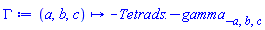 proc (a, b, c) options operator, arrow; Physics:-`*`(Physics:-Tetrads:-gamma_[a, b, c], -1) end proc