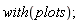 with(plots);
